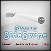 play Slippery Side Swipe