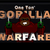 play One Ton Gorilla Warfare