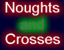 Noughts And Crosses