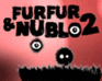 play Furfur And Nublo 2