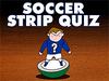 play Soccer Strip Quiz