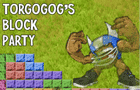 play Torgogog'S Block Party