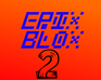 Epix Blox 2