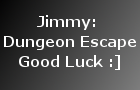 play Jimmy: Dungeon Escape