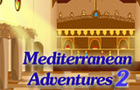play Mediterranean Adventures2