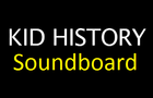 play Kid History Soundboard