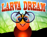 play Larva Dream