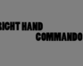 Right Hand Commando Demo