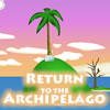 play Return To The Archipelago