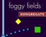 play Foggy Fields: Kongregate Exclusive Track