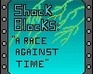 Shock Blocks: A Race Against Time