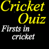 The Cricket Quiz: Firsts In Cricket