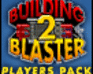 play Building Blaster Players Pack