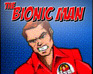 play Bionic Man: The Return Of The 6 Million Dollar Man