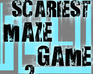 play Scariest Maze 2