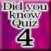 play Did You Know Quiz 4