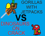 play Gorillas With Jetpacks Vs Dinosaurs On Crack: Onslaught