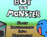 play Bot Vs Monster