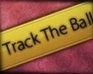 play Track The Ball