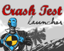 Crash Test Launcher