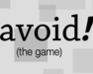 play Avoid! (The Game)