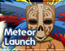 play Meteor Launch