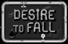 play Desire To Fall
