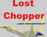 play Lost Chopper