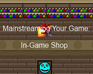 play Mainstreaming Your Game: In Game Shop (As2)