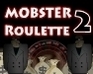 play Mobster Roulette 2