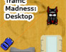 play Traffic Madness : Desktop Edition