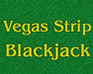 play Vegas Strip Blackjack