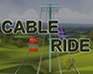 Cable Ride