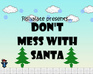 play Don'T Mess With Santa