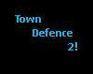 Town Defence 2 Final