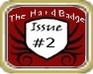 play The Hard Badge: Issue #2