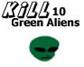 play Kill 10 Green Aliens