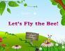 play Let'S Fly The Bee!