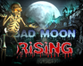 Bad Moon Rising V1