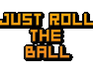 play Just Roll The Ball