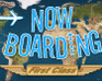 play Now Boarding: First Class