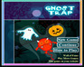 play Ghost Trap