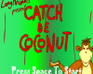 play Catch De Coconut
