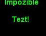 The Impozibel Test