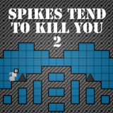 play Spikes Tend To Kill You 2