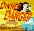 play Dinner Danger