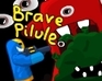play Brave Pillule