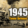 play 1945 Tower Defense