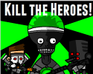 play Kill The Heroes