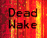 play Dead Wake [Alpha]